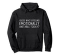 Guess Whos Feeling Extra Emotionally Hoodie - Novelty Apparel for Adults - T-Shirt, Sweatshirt, Hoodie