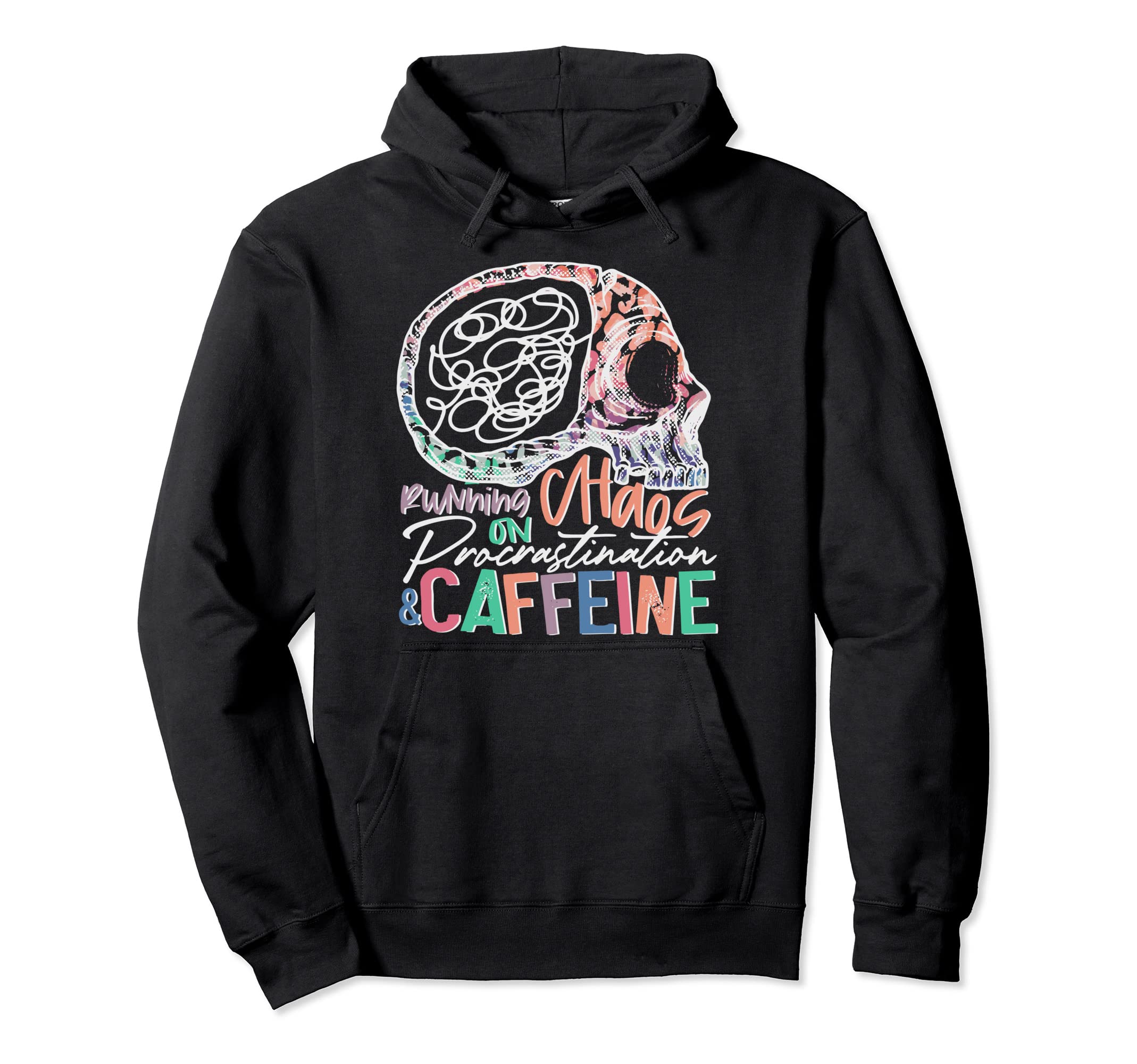 Running Chaos Procrastination And Hoodie - Streetwear Style Men Women - T-Shirt, Sweatshirt, Hoodie