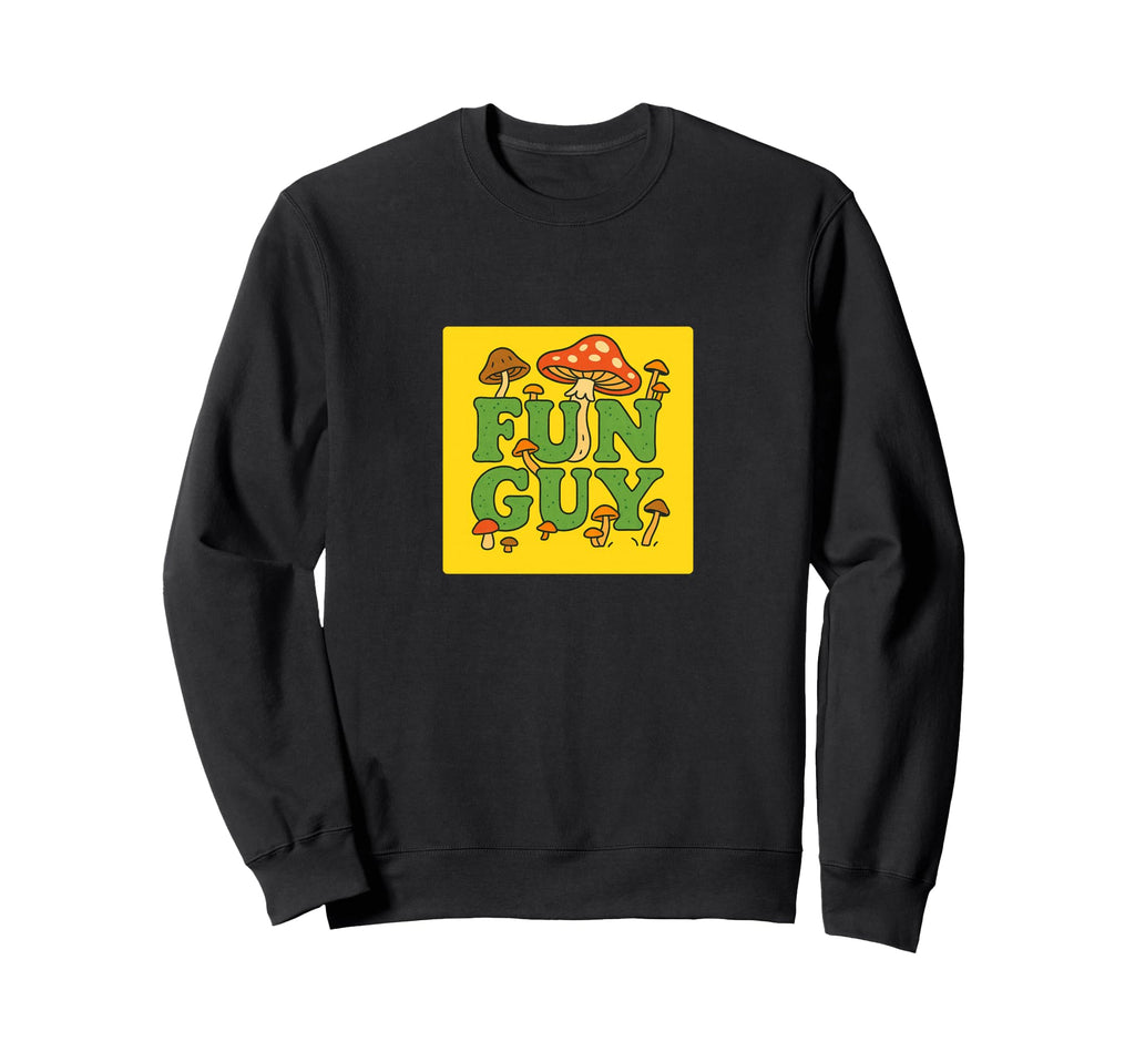 Fun Guy Mushroom Typography Sweatshirt - Fun Novelty Design for Adults - T-Shirt, Sweatshirt, Hoodie