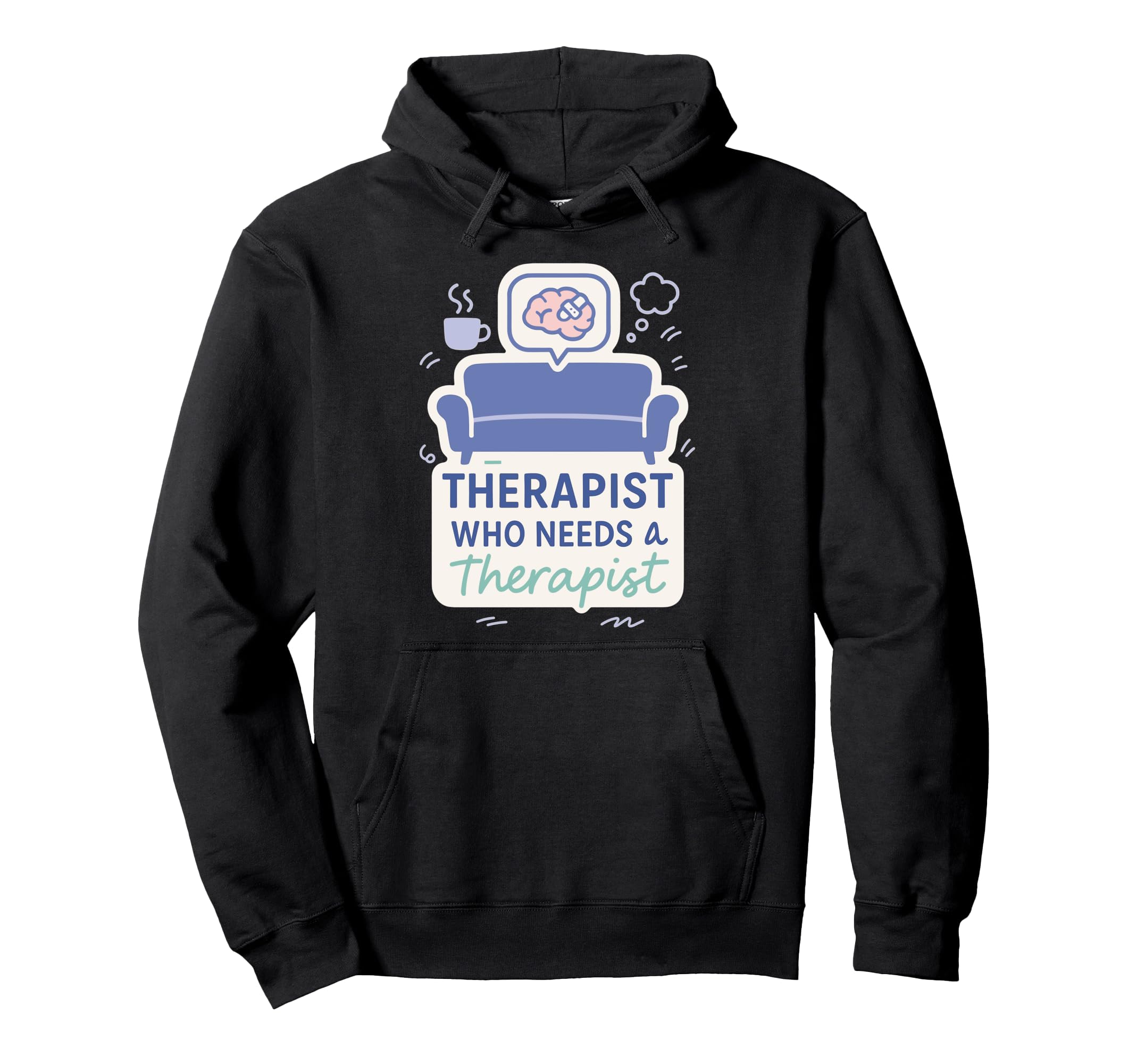Therapist Burnout Counselor Mental Hoodie - Trendy Graphic for Adults - T-Shirt, Sweatshirt, Hoodie