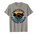 Emotional Support Human Mental Health T-Shirt - Custom Art Print Men Women - T-Shirt, Sweatshirt, Hoodie
