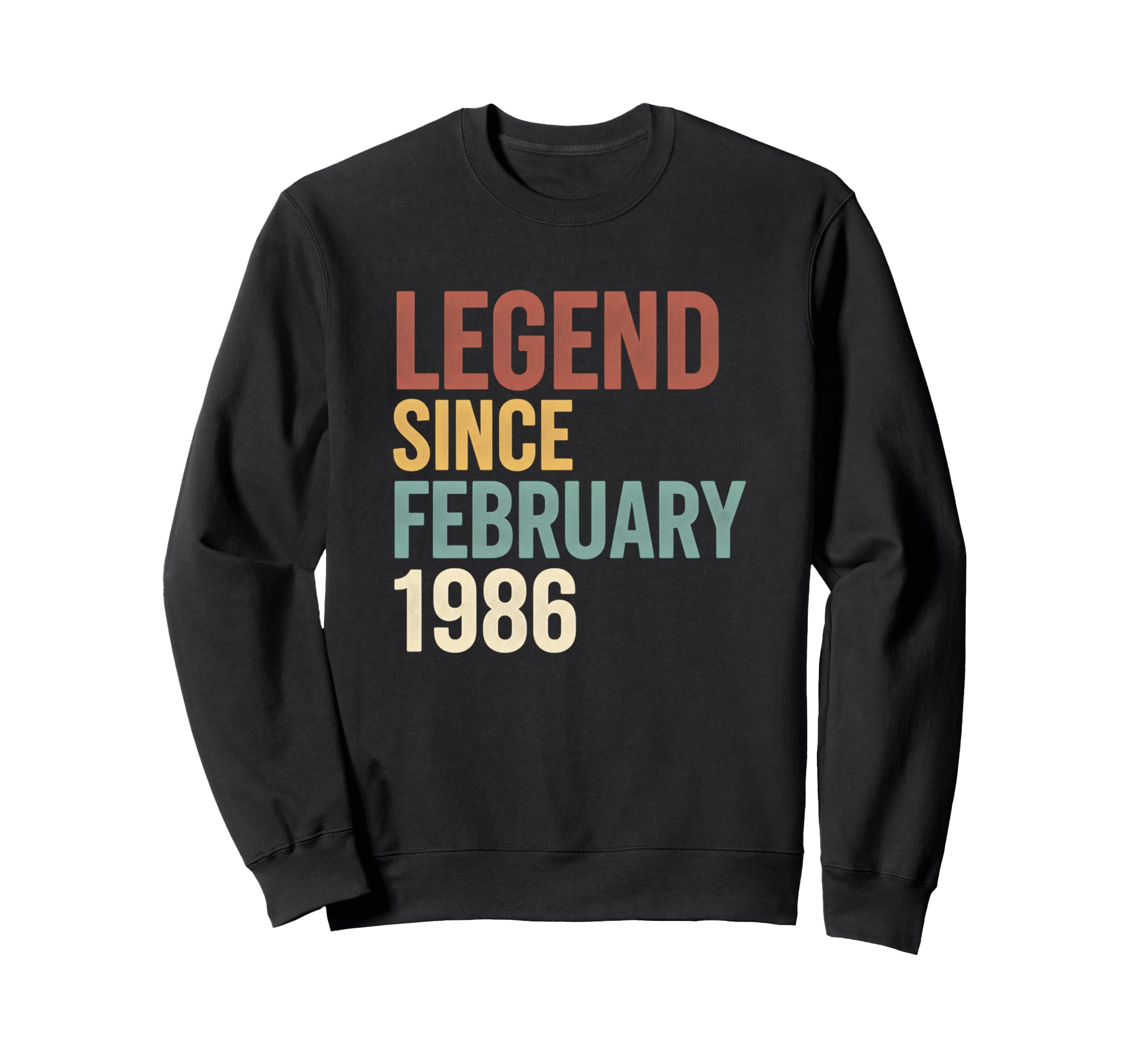 Legend Since February 1986 Birthday Sweatshirt - Trendy Graphic for Adults - T-Shirt, Sweatshirt, Hoodie