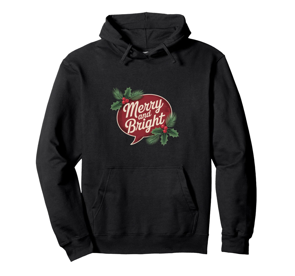 Merry And Bright Hoodie - Minimalist Print Unisex - T-Shirt, Sweatshirt, Hoodie
