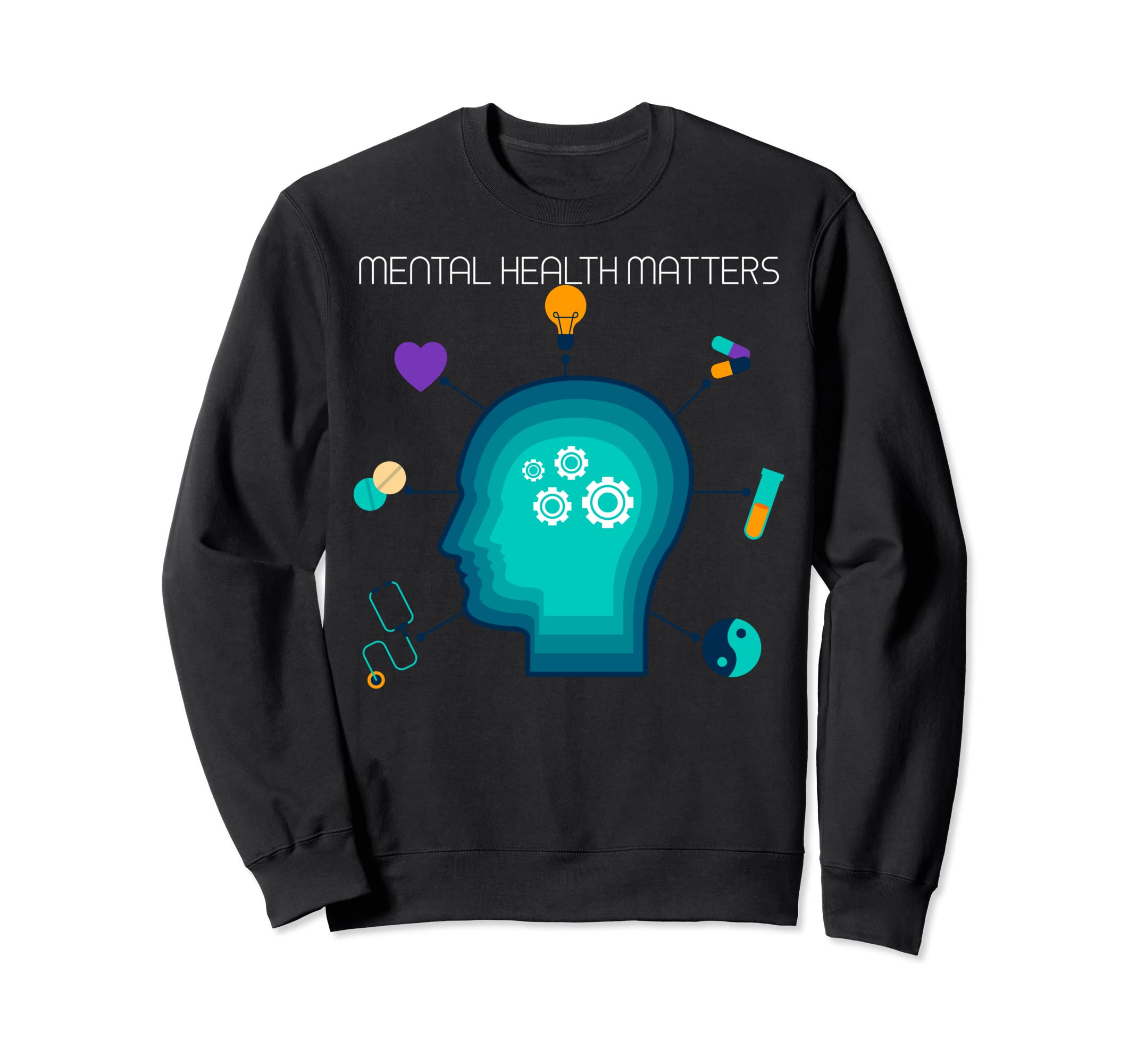 Mental Health Matters Sweatshirt - Novelty Apparel Men Women - T-Shirt, Sweatshirt, Hoodie
