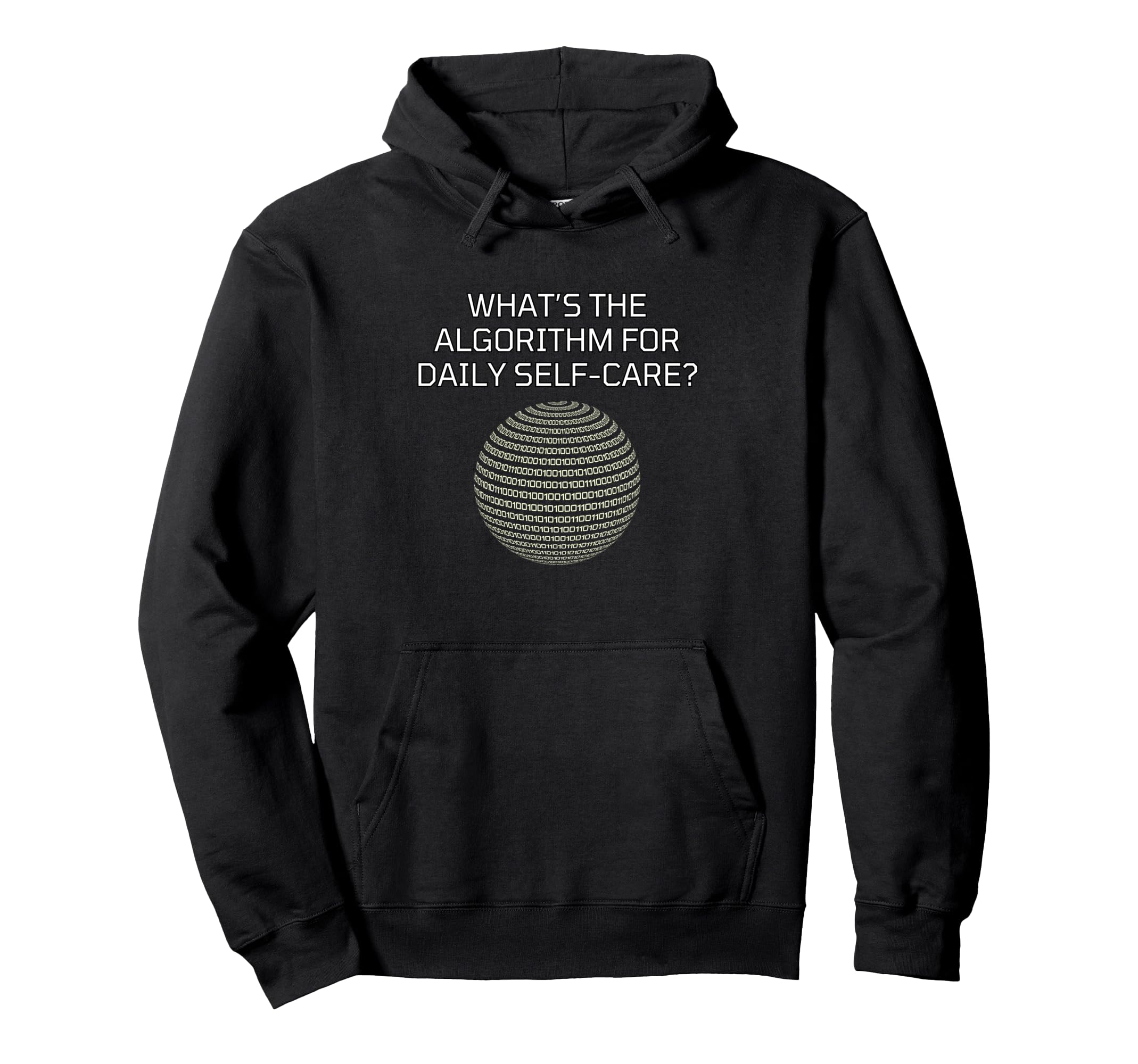 Tech Inspired Daily Self Care Algorithm Hoodie - Streetwear Style Unisex - T-Shirt, Sweatshirt, Hoodie