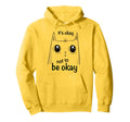 Its Okay Not To Be Okay Cat Mental Hoodie - Fun Novelty Design Unisex - T-Shirt, Sweatshirt, Hoodie
