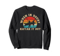 Kayaking When Doubt Kayak It Sweatshirt - Casual Everyday Wear for Adults - T-Shirt, Sweatshirt, Hoodie