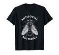 Antisocial Butterfly Housefly T-Shirt - Casual Everyday Wear Men Women - T-Shirt, Sweatshirt, Hoodie