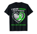 I Wear Green My Daughter Mental T-Shirt - Streetwear Style for Adults - T-Shirt, Sweatshirt, Hoodie