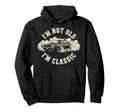 Funny Old Car Im Not Old Im Hoodie - Aesthetic Graphic Unisex - T-Shirt, Sweatshirt, Hoodie