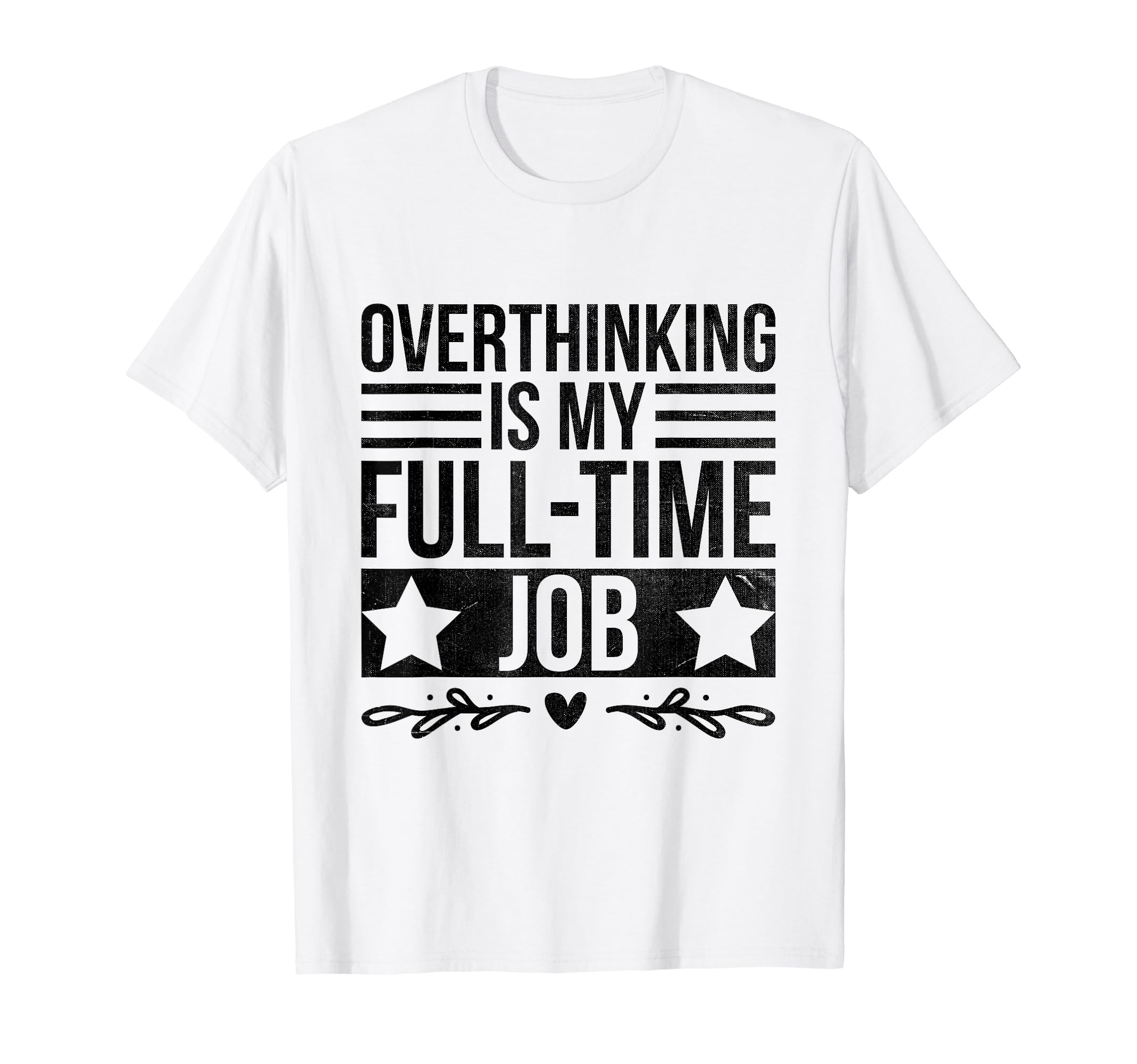 Overthinking Overthinker Funny Sarcasm T-Shirt - Trendy Graphic Unisex - T-Shirt, Sweatshirt, Hoodie