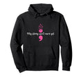 My Story Isnt Over Yet Semicolon Hoodie - Novelty Apparel Men Women - T-Shirt, Sweatshirt, Hoodie