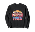 Miami Nights 1986 Synthwave Sunset Sweatshirt - Trendy Graphic Men Women - T-Shirt, Sweatshirt, Hoodie