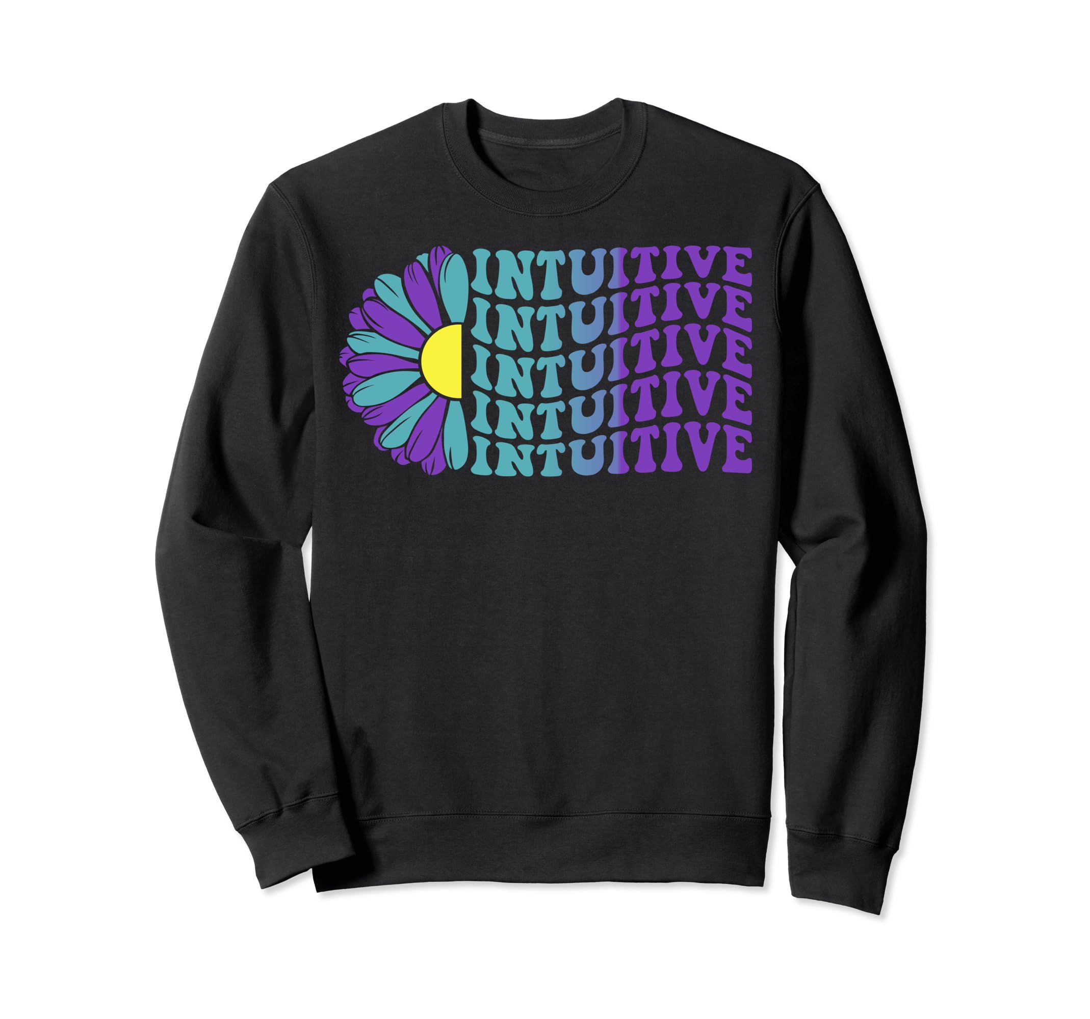 Intuitive Mental Health Sweatshirt - Fun Novelty Design Men Women - T-Shirt, Sweatshirt, Hoodie