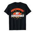 Overthinking My Superpower Ideal T-Shirt - Aesthetic Graphic Men Women - T-Shirt, Sweatshirt, Hoodie