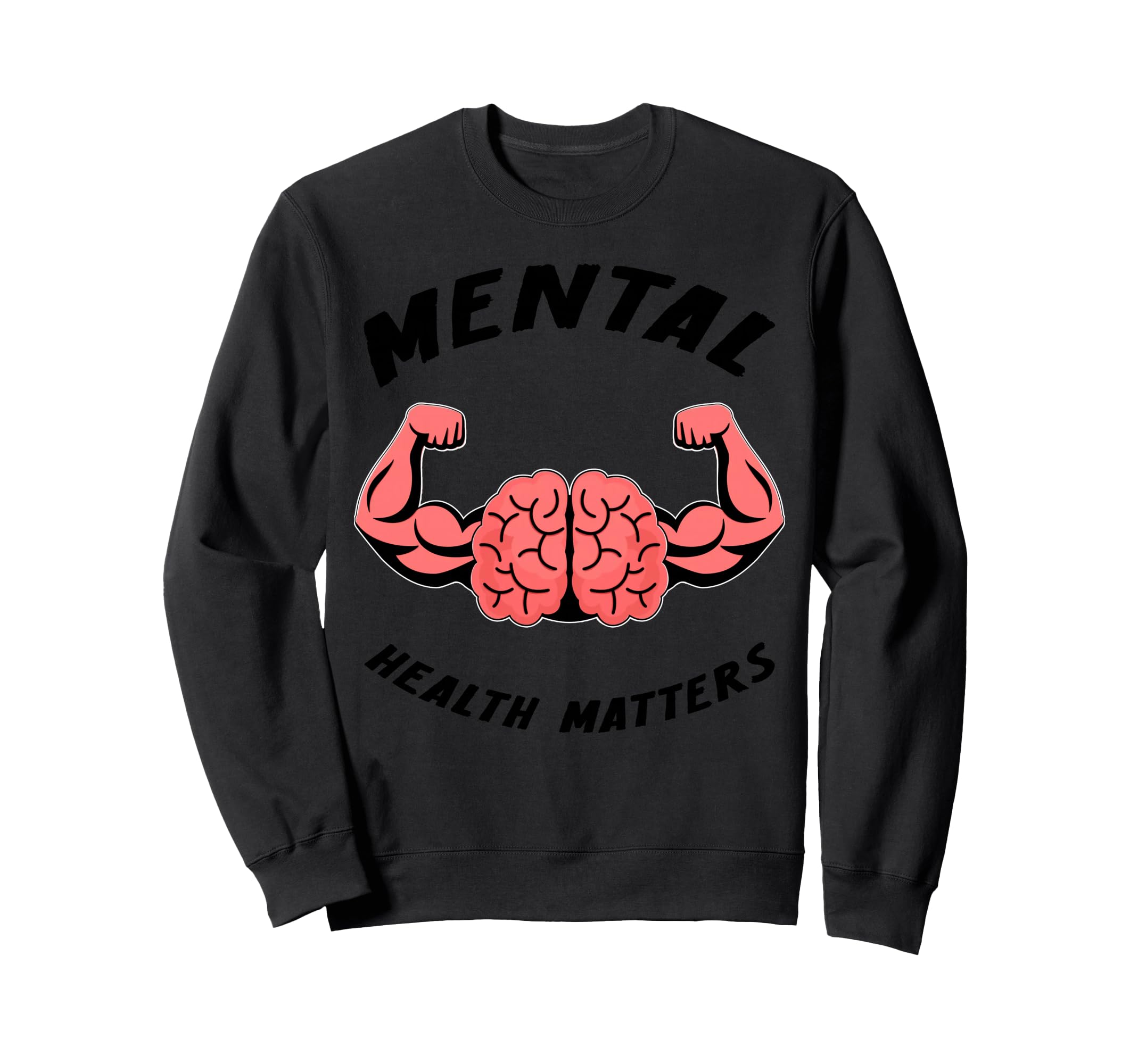 Mental Health Matters Sweatshirt - Streetwear Style Men Women - T-Shirt, Sweatshirt, Hoodie