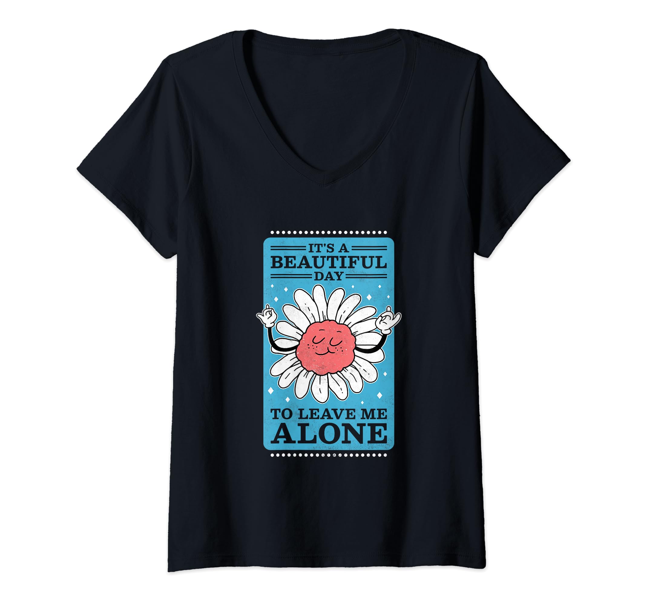 Womens Its Beautiful Day To Leave Me Alone T-Shirt - Unique Graphic Unisex - T-Shirt, Sweatshirt, Hoodie