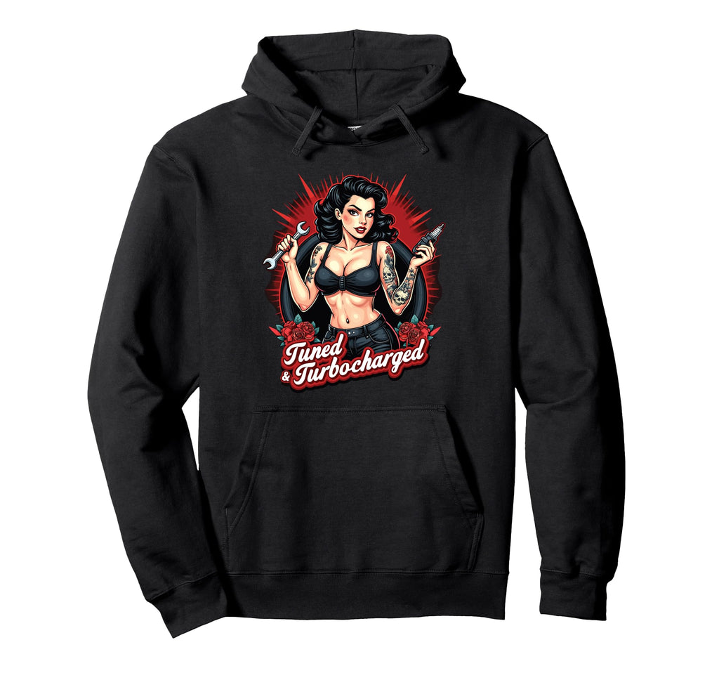 Tuned Turbocharged Car Tuning Pin Up Hoodie - Streetwear Style Men Women - T-Shirt, Sweatshirt, Hoodie