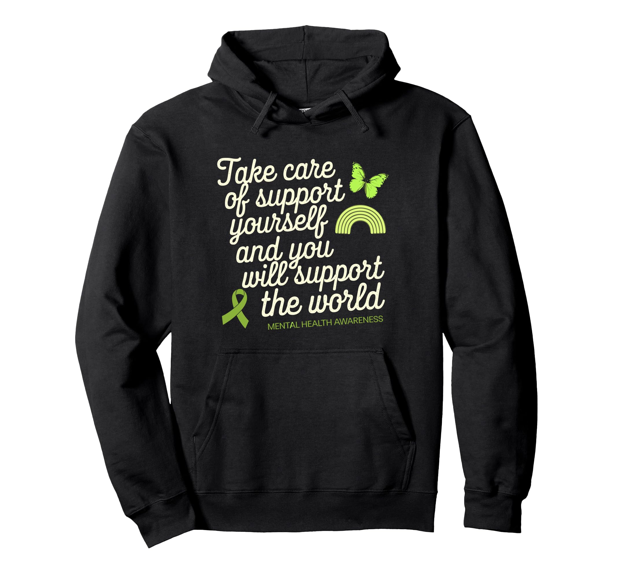 Support Yourself Mental Health Awareness Hoodie - Trendy Graphic Men Women - T-Shirt, Sweatshirt, Hoodie