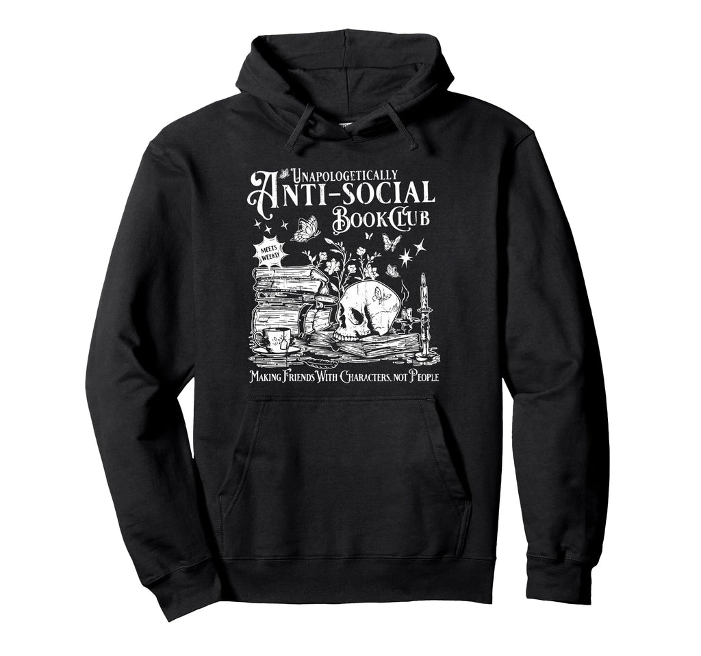 Unapologetically Anti Social Book Club Hoodie - Aesthetic Graphic Unisex - T-Shirt, Sweatshirt, Hoodie