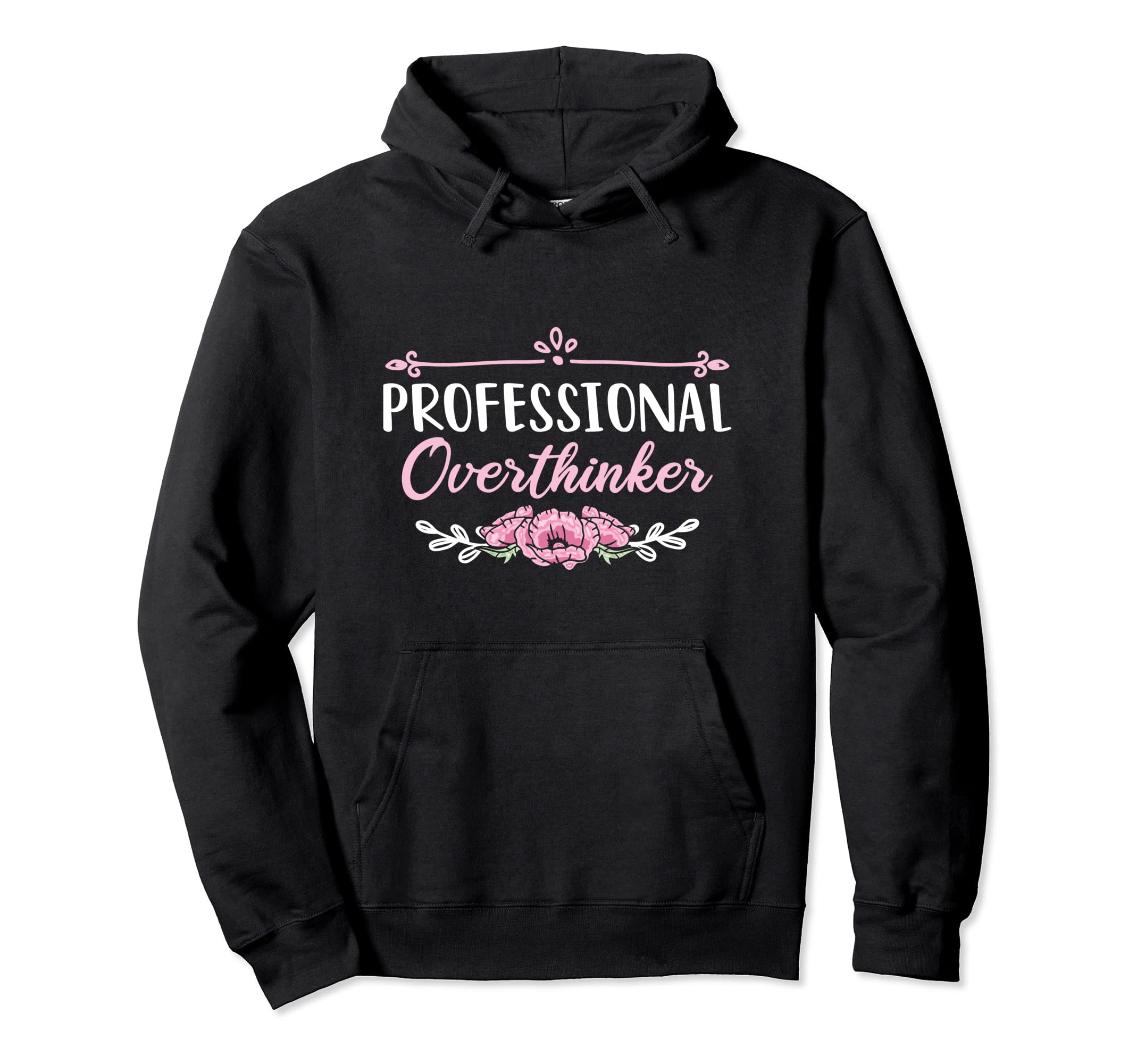 Professional Overthinker Thinking Hoodie - Custom Art Print Unisex - T-Shirt, Sweatshirt, Hoodie