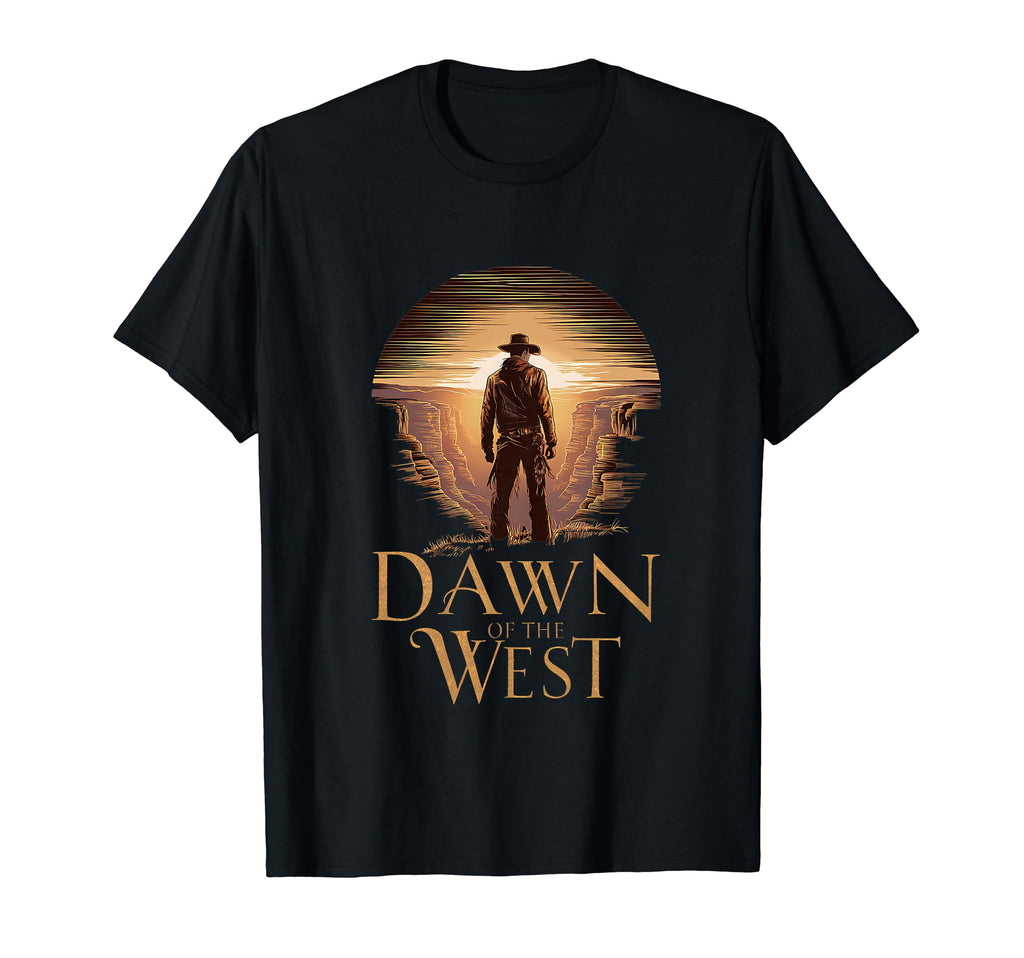 Dawn West Cowboy Western T-Shirt - Novelty Apparel Unisex - T-Shirt, Sweatshirt, Hoodie