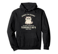 Sorry Im Cranky Fluffy Cat Terrible 80S Hoodie - Novelty Apparel for Adults - T-Shirt, Sweatshirt, Hoodie