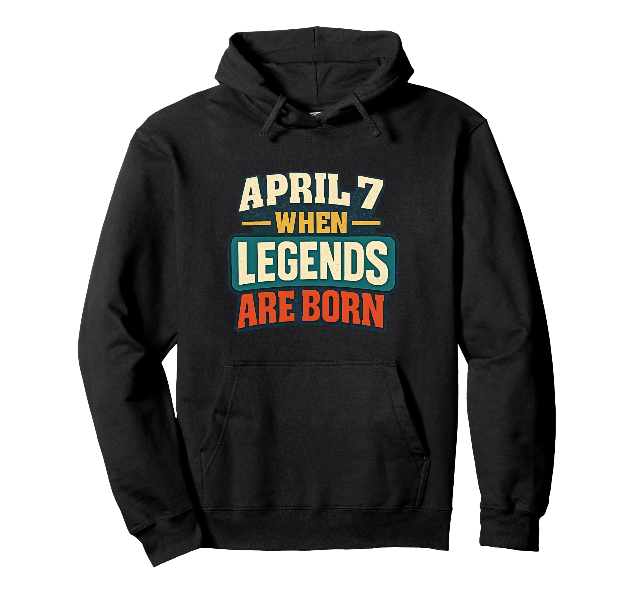 Funny Birthday Legends Are Born Hoodie - Casual Everyday Wear Men Women - T-Shirt, Sweatshirt, Hoodie