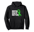 Mental Health Matters Green Ribbon Hoodie - Custom Art Print Men Women - T-Shirt, Sweatshirt, Hoodie