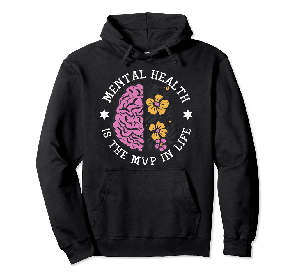 Is Mvp Life Mental Health Hoodie - Unique Graphic for Adults - T-Shirt, Sweatshirt, Hoodie