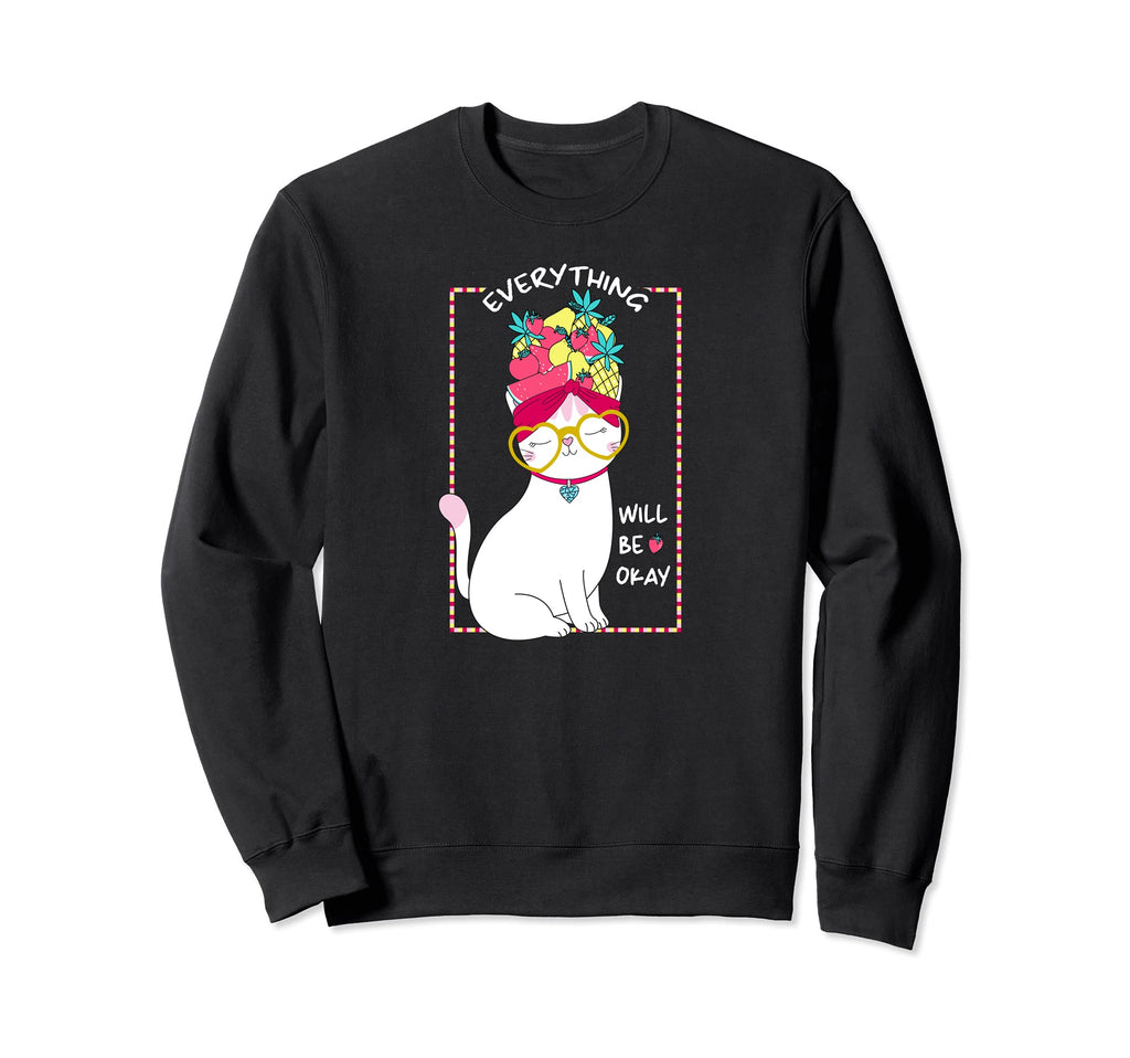 Everything Will Be Ok Cat Fruit Sweatshirt - Streetwear Style for Adults - T-Shirt, Sweatshirt, Hoodie