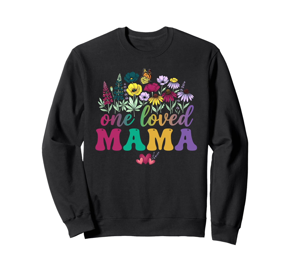 One Loved Mama Groovy Sweatshirt - Casual Everyday Wear for Adults - T-Shirt, Sweatshirt, Hoodie