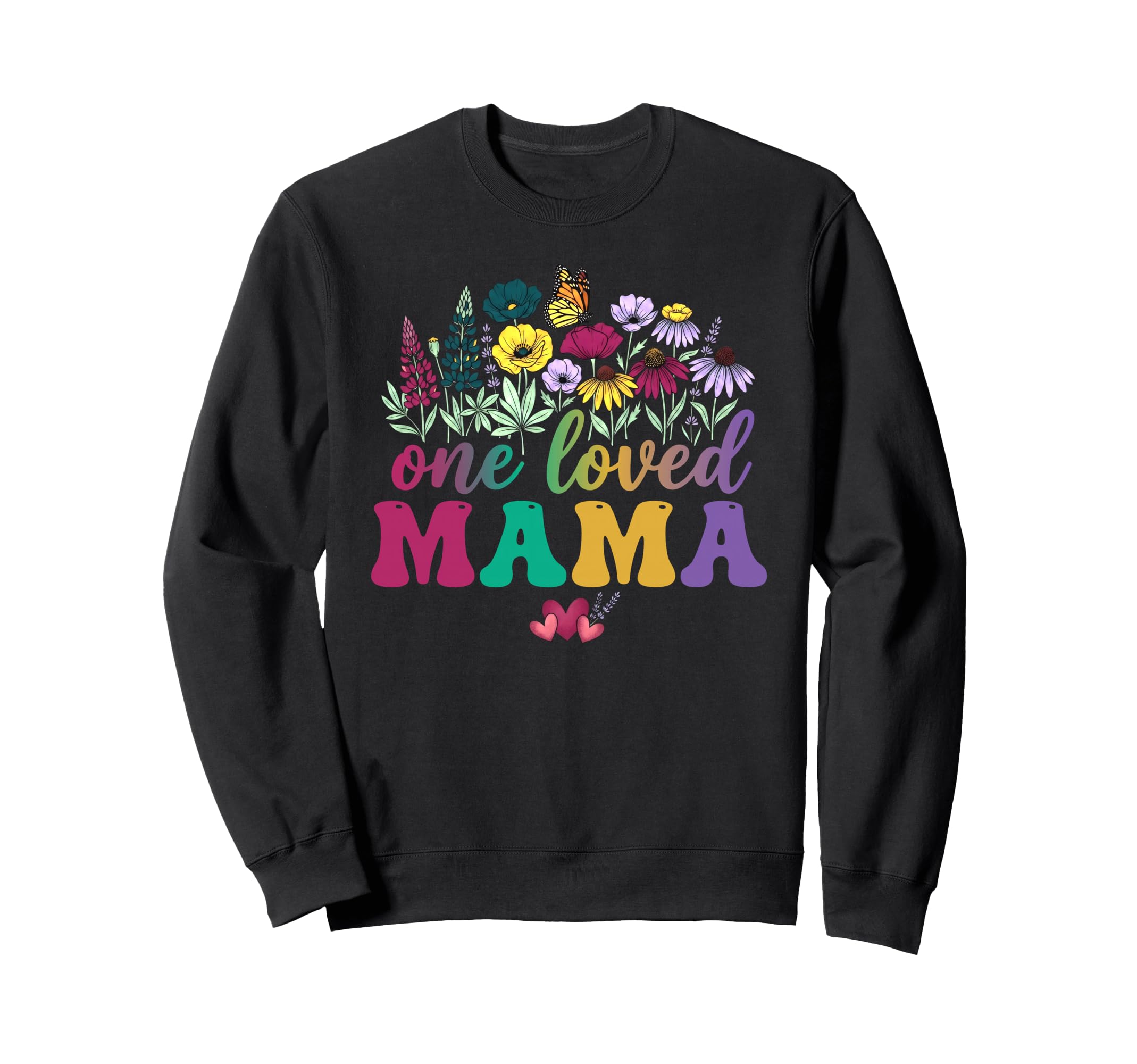 One Loved Mama Groovy Sweatshirt - Casual Everyday Wear for Adults - T-Shirt, Sweatshirt, Hoodie