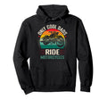 Only Dads Ride Motorcycles Biker Father Hoodie - Novelty Apparel Unisex - T-Shirt, Sweatshirt, Hoodie