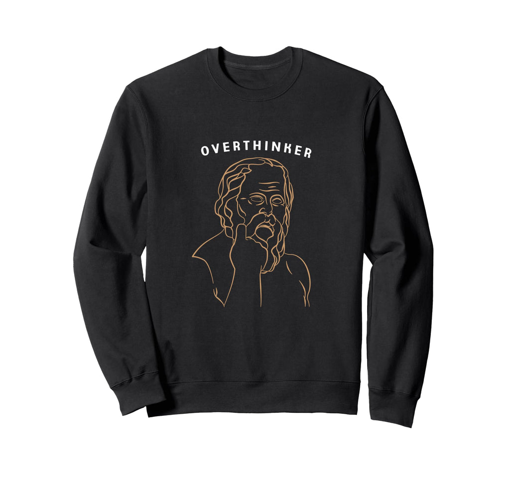 Im Overthinker Ancient Greek Sweatshirt - Fun Novelty Design for Adults - T-Shirt, Sweatshirt, Hoodie