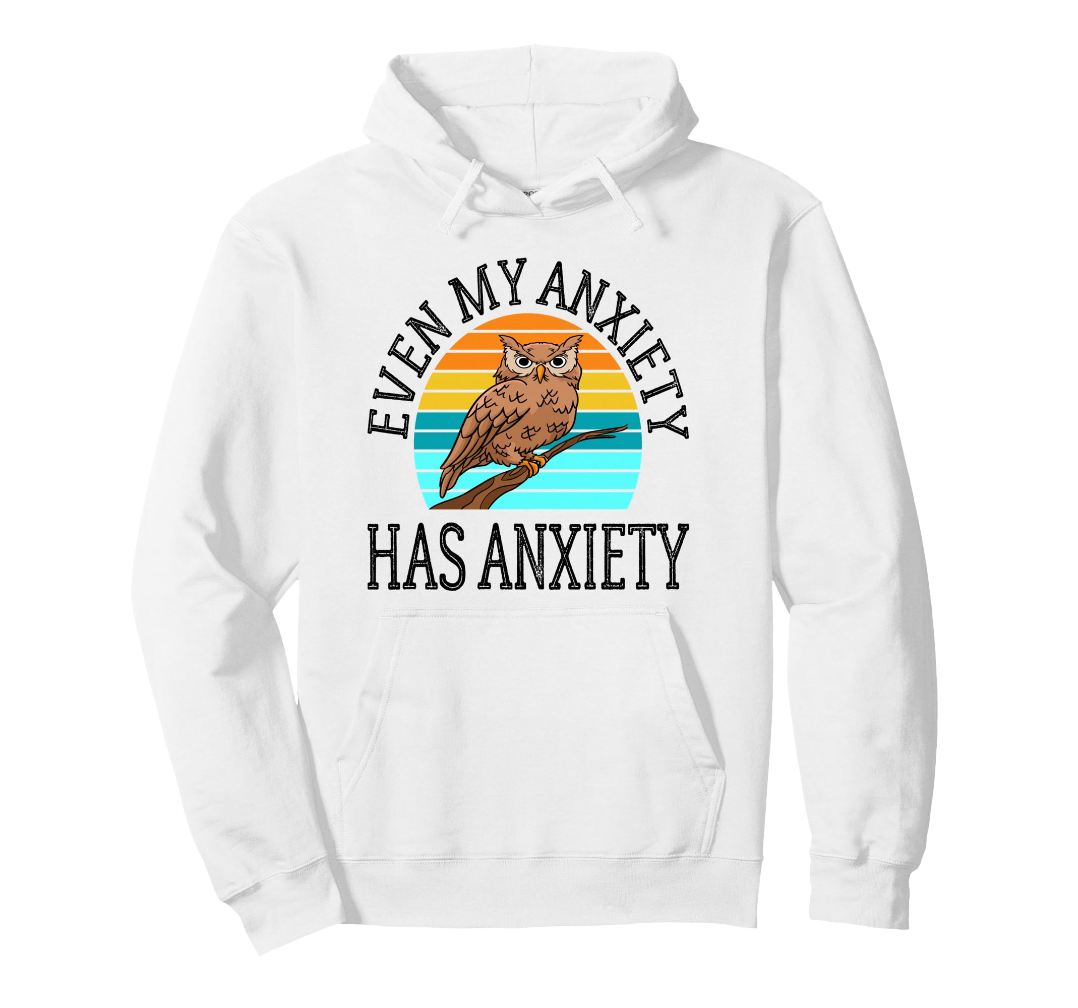 Even My Anxiety Has Anxiety Funny Hoodie - Minimalist Print for Adults - T-Shirt, Sweatshirt, Hoodie