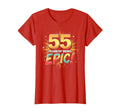 55 Years Epic Birthday Gift T-Shirt - Casual Everyday Wear Men Women - T-Shirt, Sweatshirt, Hoodie