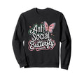 Anti Social Butterfly Sweatshirt - Streetwear Style Unisex - T-Shirt, Sweatshirt, Hoodie
