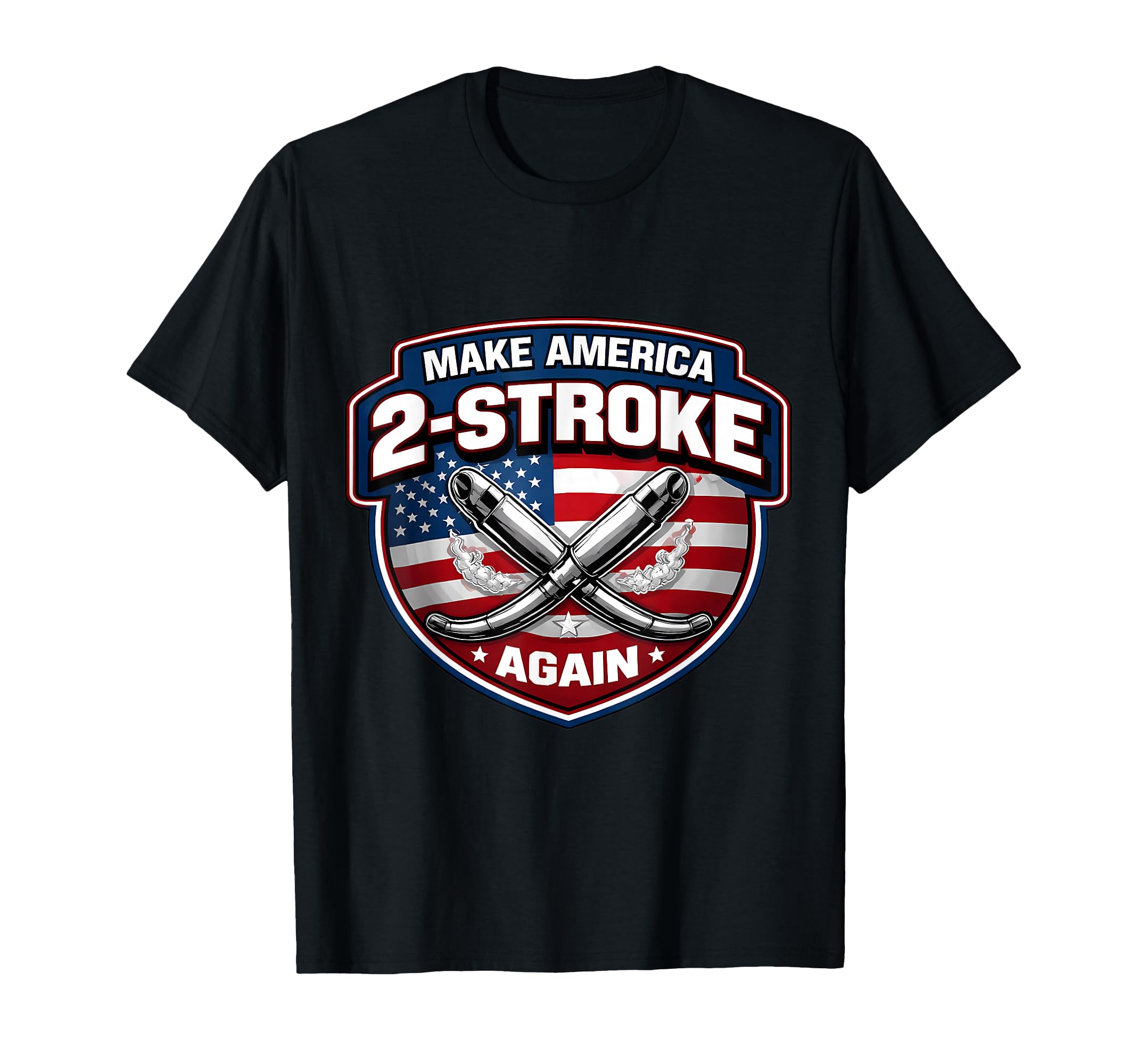 Make America Two Stroke Again T-Shirt - Casual Everyday Wear for Adults - T-Shirt, Sweatshirt, Hoodie