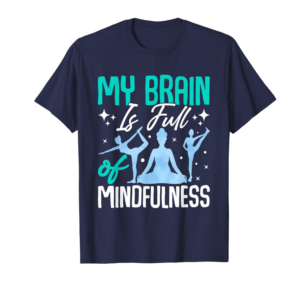 My Brain Is Full Mindfulness T-Shirt - Casual Everyday Wear for Adults - T-Shirt, Sweatshirt, Hoodie