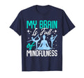 My Brain Is Full Mindfulness T-Shirt - Casual Everyday Wear for Adults - T-Shirt, Sweatshirt, Hoodie
