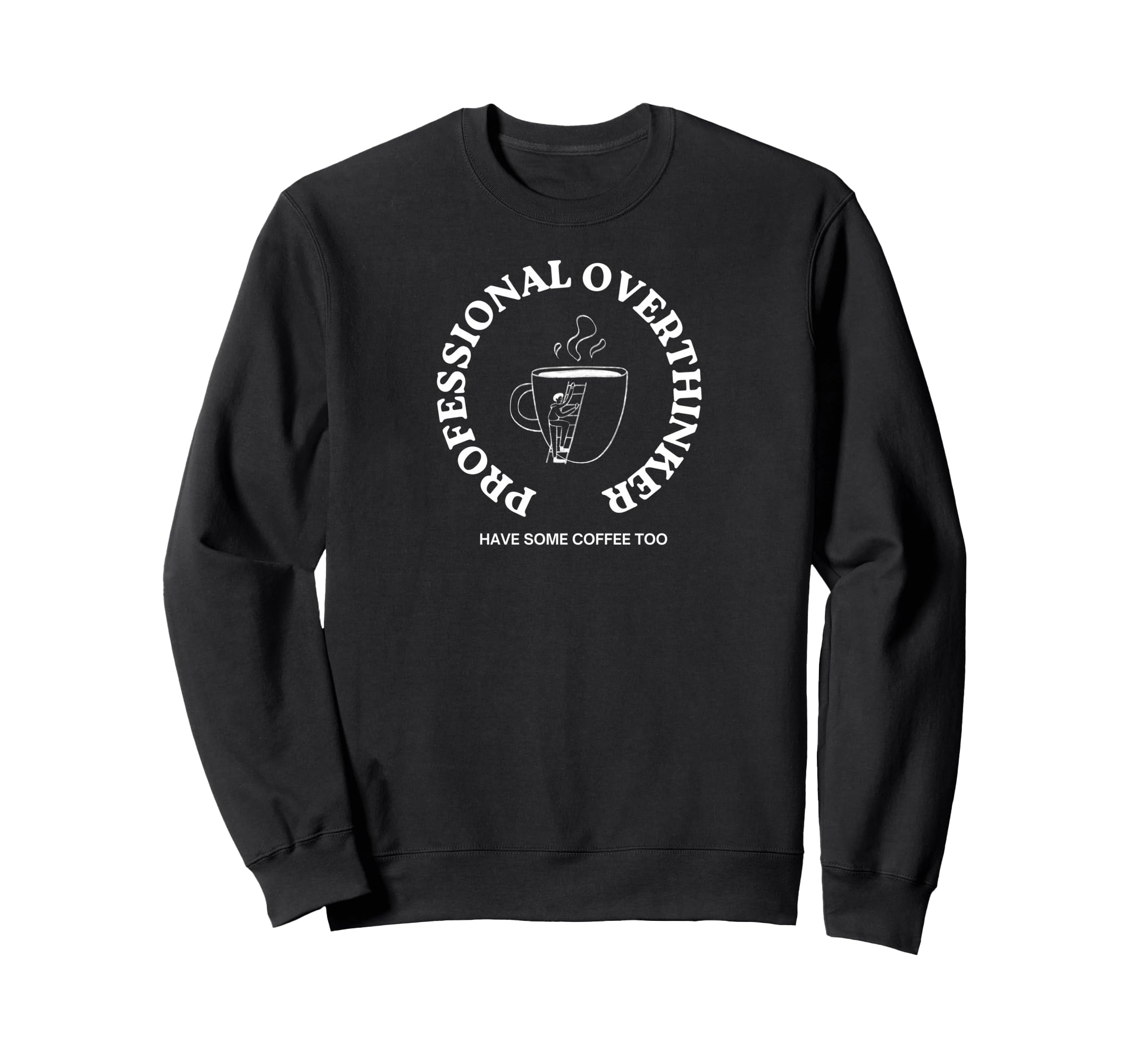 Professional Overthinker Sweatshirt - Aesthetic Graphic for Adults - T-Shirt, Sweatshirt, Hoodie