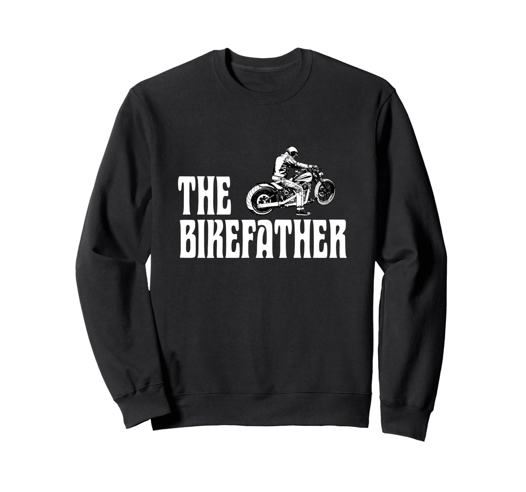 Biker Bikefather Biker Dad Funny Sweatshirt - Aesthetic Graphic Men Women - T-Shirt, Sweatshirt, Hoodie