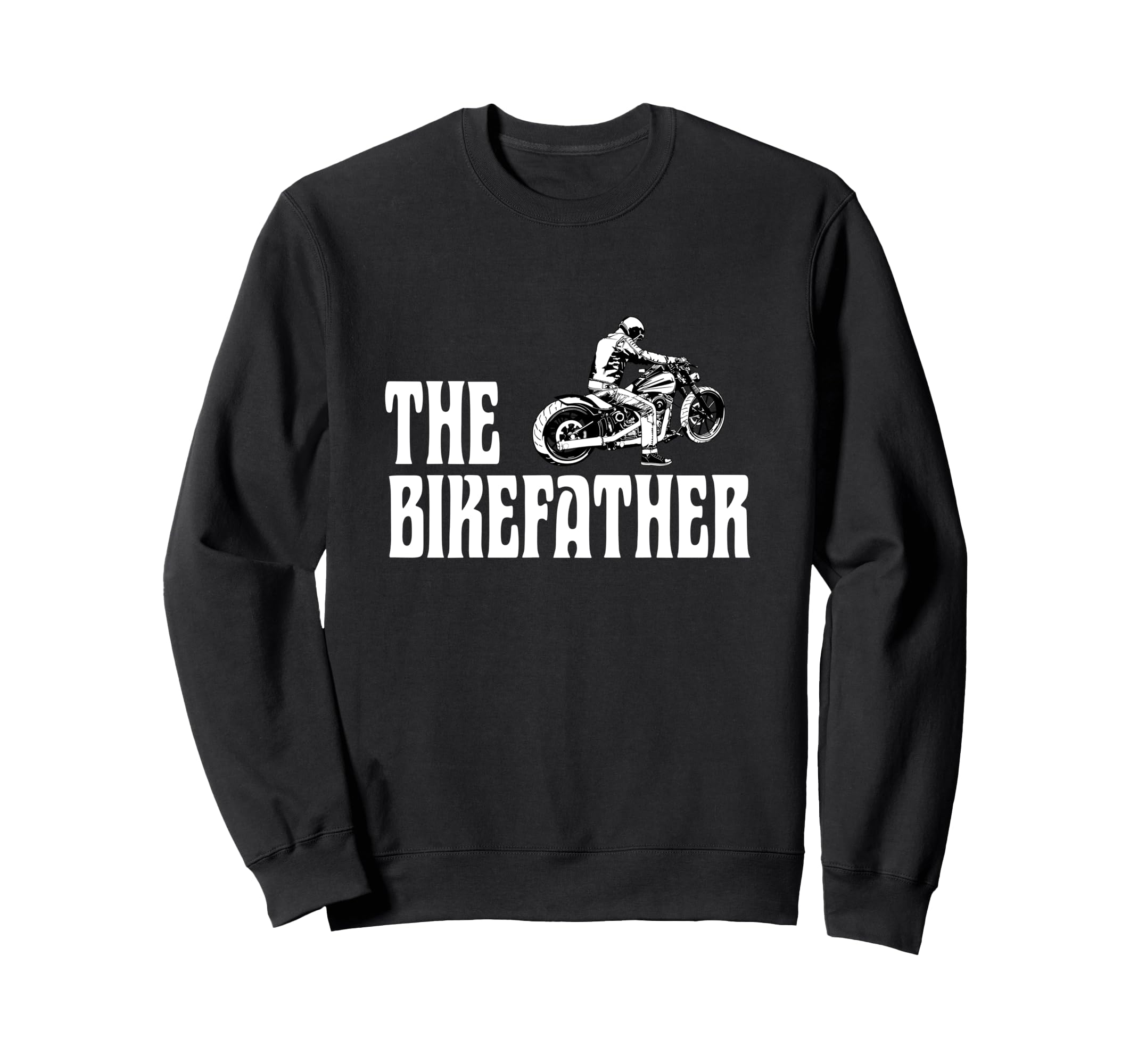 Biker Bikefather Biker Dad Funny Sweatshirt - Aesthetic Graphic Men Women - T-Shirt, Sweatshirt, Hoodie