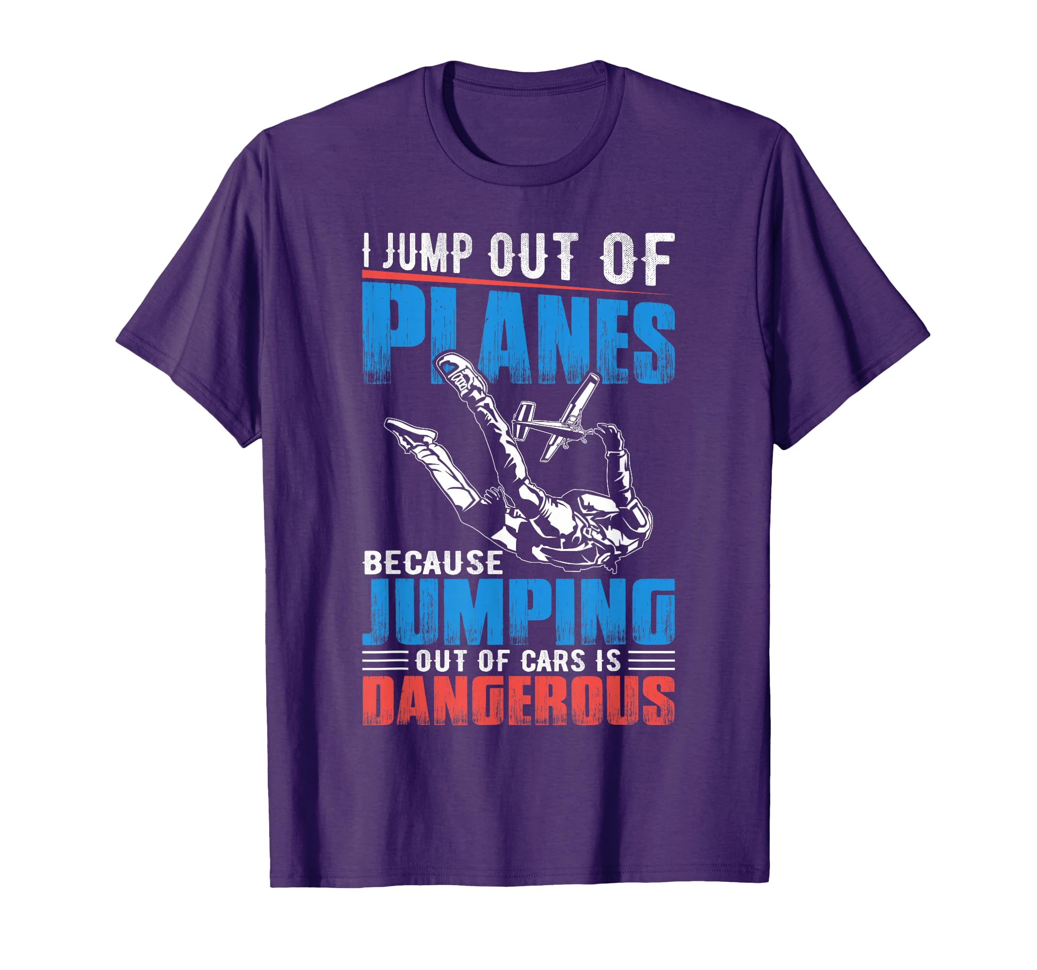 I Jump Out Planes Because Jumping T-Shirt - Aesthetic Graphic for Adults - T-Shirt, Sweatshirt, Hoodie