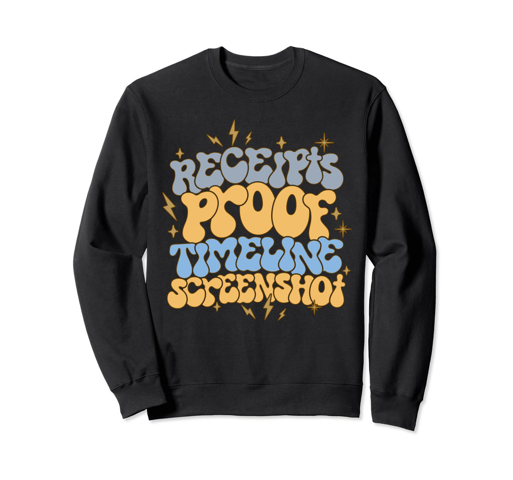 Groovy Receipts Proof Sweatshirt - Casual Everyday Wear for Adults - T-Shirt, Sweatshirt, Hoodie