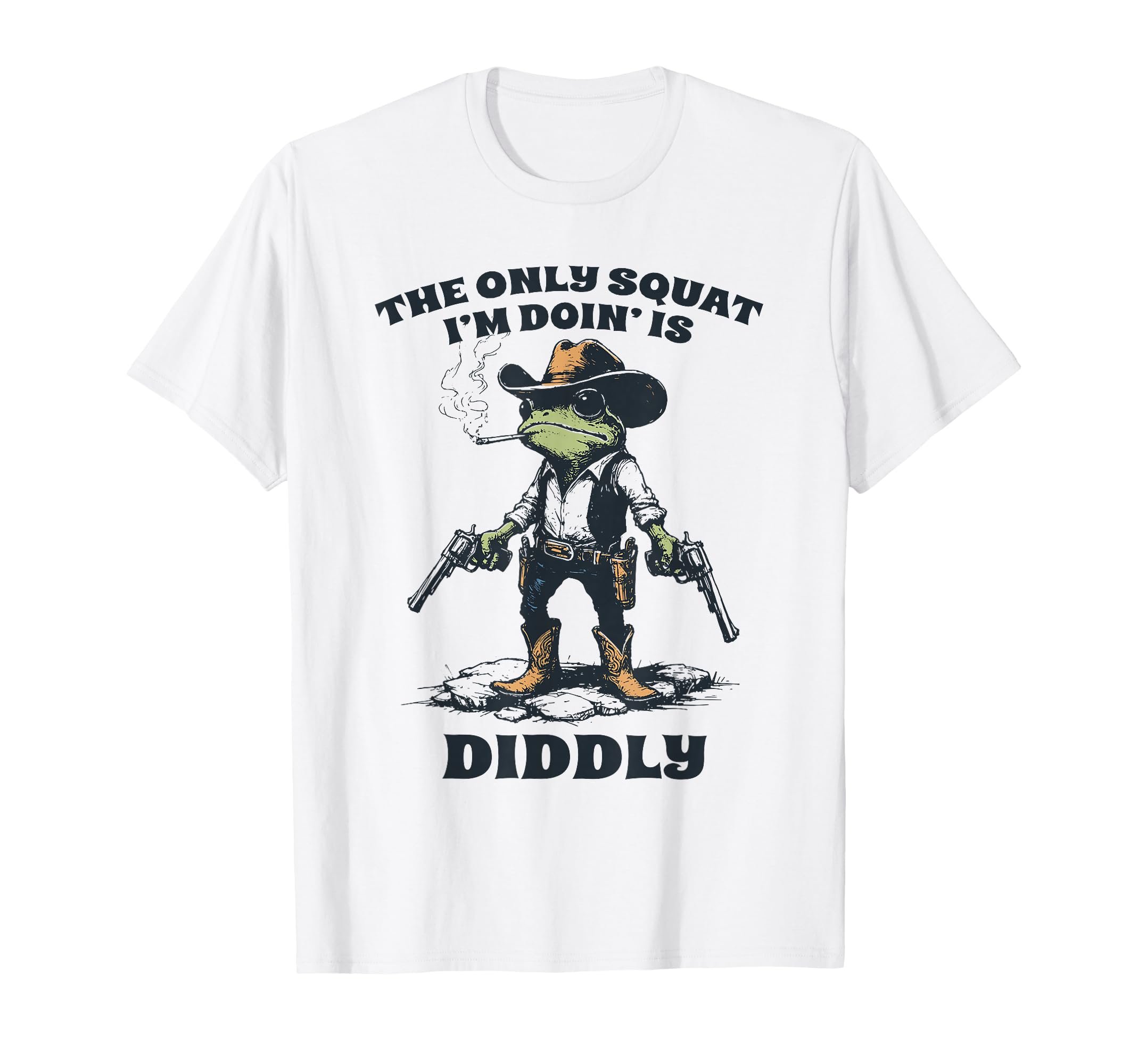 Only Squat Im Doing Is Diddly Funny Frog T-Shirt - Custom Art Print Unisex - T-Shirt, Sweatshirt, Hoodie