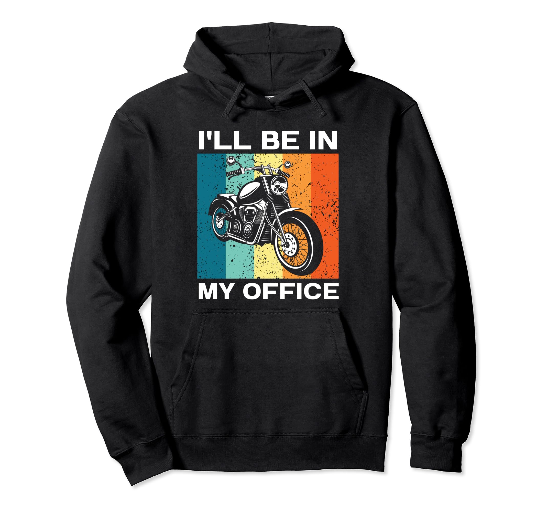 Ill Be My Office Motorcycle Riding Hoodie - Fun Novelty Design Unisex - T-Shirt, Sweatshirt, Hoodie