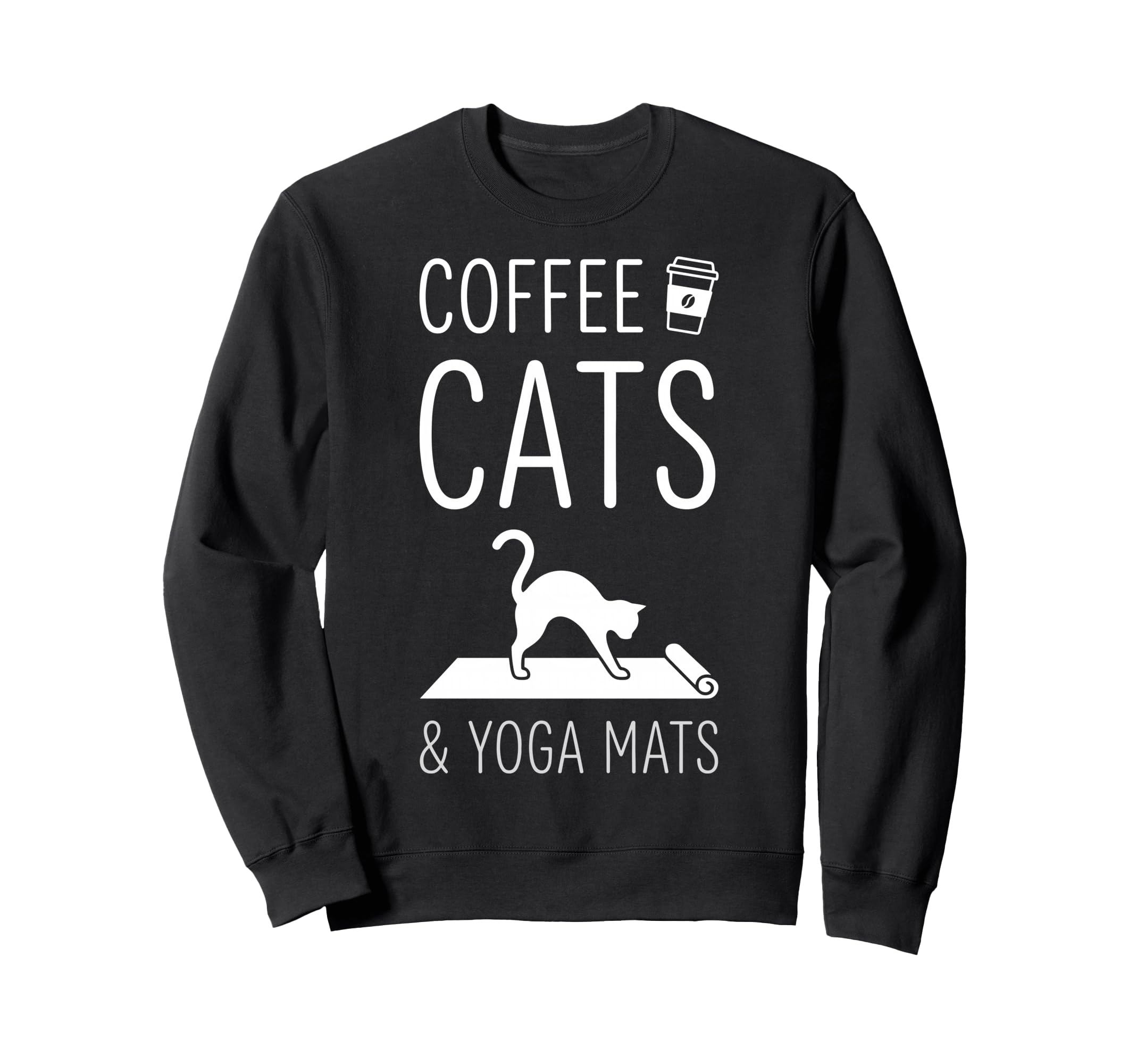 Coffee Cats Yoga Mats Meditation Sweatshirt - Fun Novelty Design Men Women - T-Shirt, Sweatshirt, Hoodie