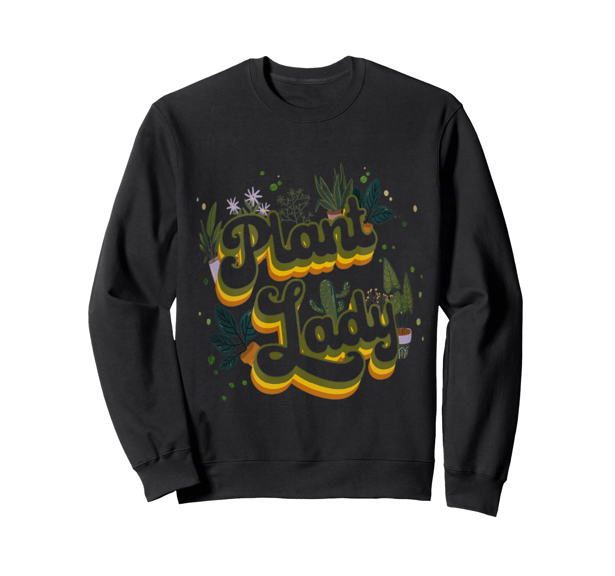 Plant Lover Typography Sweatshirt - Novelty Apparel Unisex - T-Shirt, Sweatshirt, Hoodie